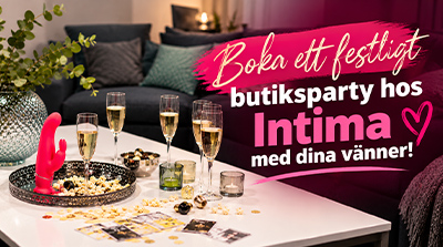 Boka ett festligt butiksparty med dina vänner hos Intima i Norrköping