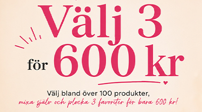 Välj 3 favoriter för 600 kr - Mixa som du vill!